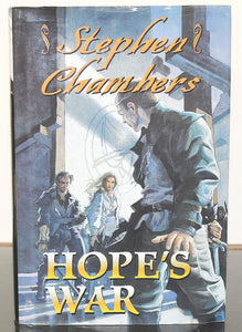 Hope's War by Stephen Chambers SIGNED First Edition 1st Print Book Hardcover