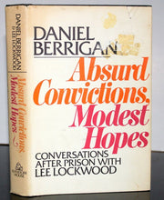 Load image into Gallery viewer, Daniel Berrigan Absurd Convictions Modest Hopes Conversations With Lee Lockwood
