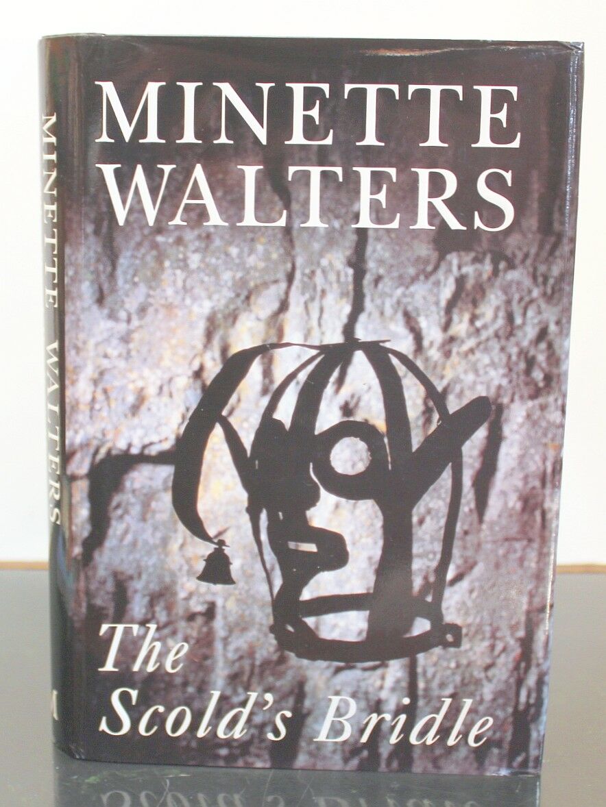 The Scold's Bridle by Minette Walters SIGNED Book First Edition 1st UK Hardback