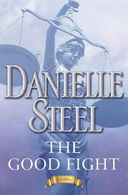 The Good Fight by Danielle Steel Steele Book Hardcover Hardback Novel