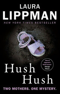 Hush Hush by Laura Lippman The Tess Monaghan Novel Series Book 12 Paperback