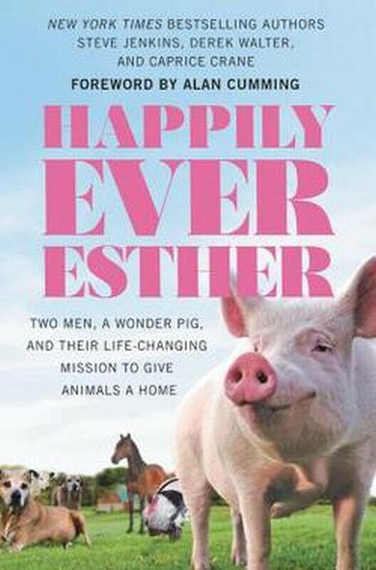 Happily Ever Esther Farm Sanctuary Book by Derek Walter Steve Jenkins Hardcover