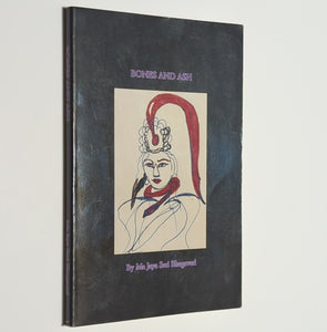 Bones and Ash by Ma Jaya Sati Bhagavati 1995 First 1st Edition Poetry Poem Book