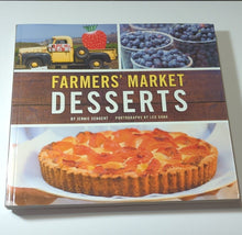Load image into Gallery viewer, Farmers Market Desserts Fresh Fruit Recipes Pies Cake Sustainable Cookbook
