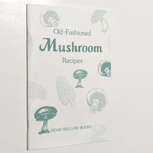 Load image into Gallery viewer, Old Fashioned Mushroom Recipes Vintage Cookbook Cooking Cottagecore Decor Book
