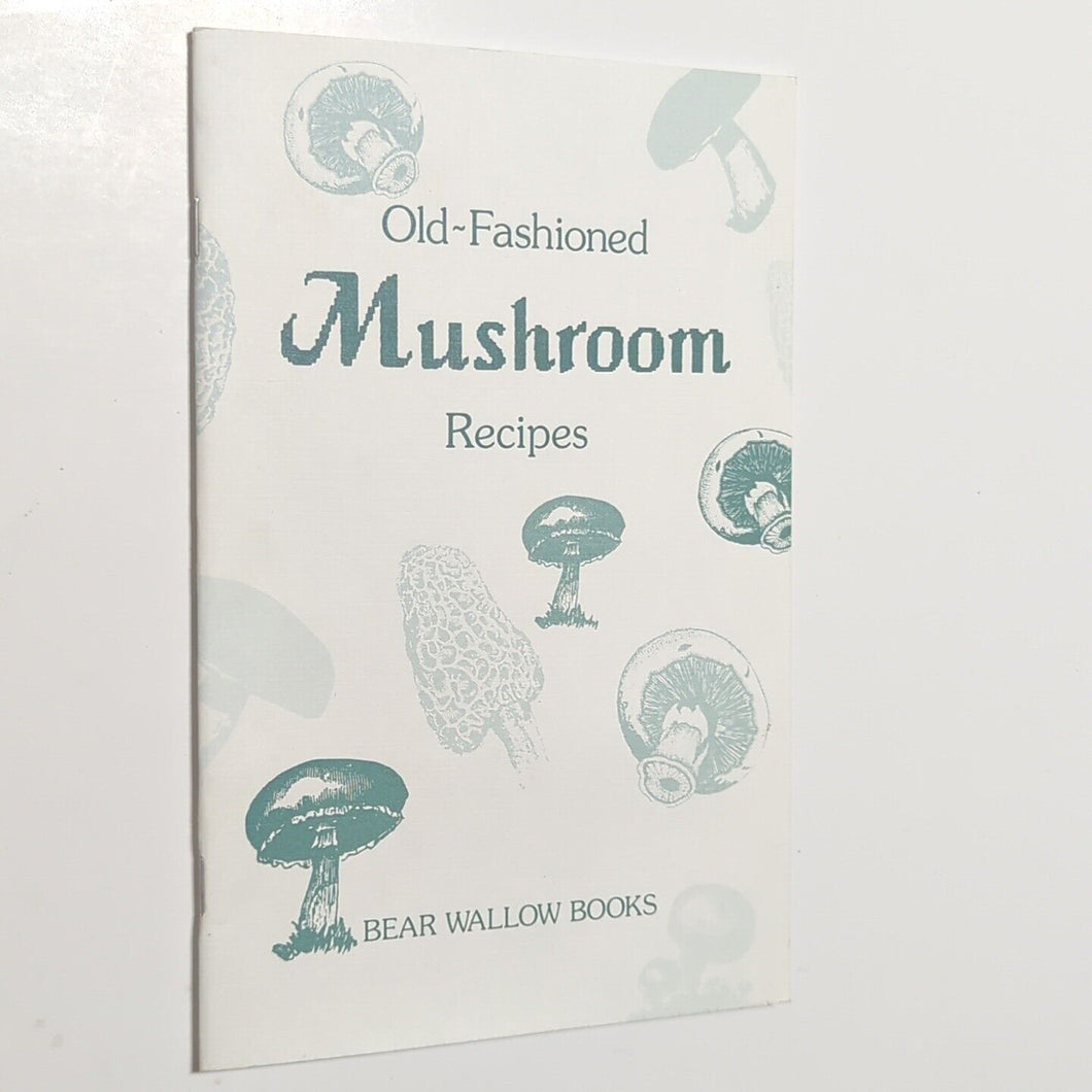 Old Fashioned Mushroom Recipes Vintage Cookbook Cooking Cottagecore Decor Book