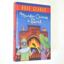 Load image into Gallery viewer, Murder Carries a Torch Southern Sisters Mystery Series 7 Anne George 1st Edition
