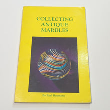 Load image into Gallery viewer, Collecting Antique Marbles Paul Baumann Vintage Identification Collector Guide
