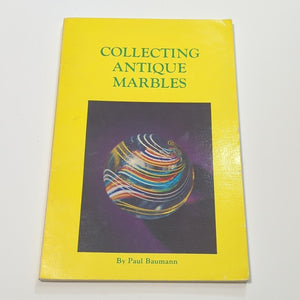 Collecting Antique Marbles Paul Baumann Vintage Identification Collector Guide