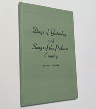 Load image into Gallery viewer, Days Of Yesterday And Songs Of The Palouse Country By Bert Gamble SIGNED Poetry
