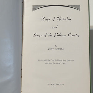 Days Of Yesterday And Songs Of The Palouse Country By Bert Gamble SIGNED Poetry