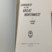 Load image into Gallery viewer, Conquest Of The Great Northwest 1st ED Oregon Territory Washington State History
