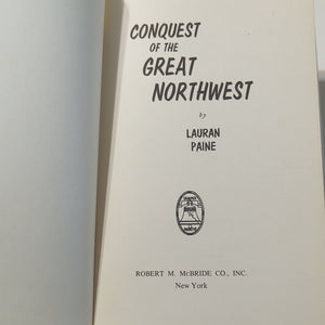 Conquest Of The Great Northwest 1st ED Oregon Territory Washington State History