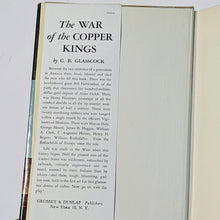 Load image into Gallery viewer, The War Of The Copper Kings Butte Montana Gold Rush Mining Old West History Book
