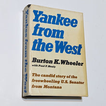 Load image into Gallery viewer, Yankee From The West Montana Senator Burton K Wheeler Biography Autobiography Bk
