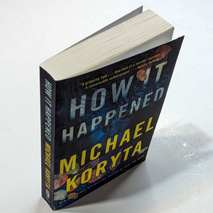 How It Happened by Michael Koryta (2019, Trade Paperback) Book Novel PB
