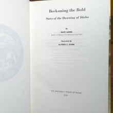 Load image into Gallery viewer, Beckoning The Bold Story Of Dawning Of Idaho State Western US History Rafe Gibbs
