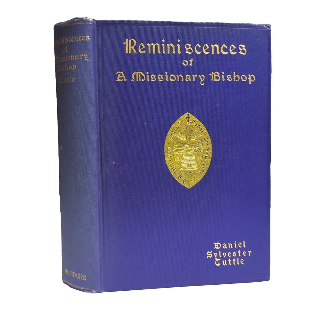 Reminiscences Of A Christian Missionary Episcopal Bishop Daniel Sylvester Tuttle