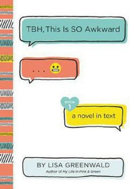 TBH, This Is So Awkward Series Book 1 by Lisa Greenwald Hardcover Hardback