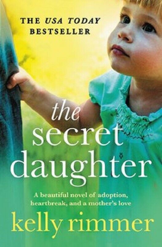 The Secret Daughter by Kelli Kelly Rimmer Book Paperback Novel