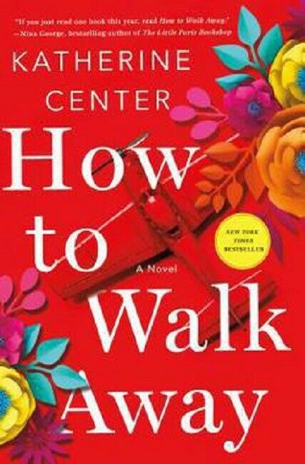 How to Walk Away Book by Katherine Center Novel Hardcover Hardback