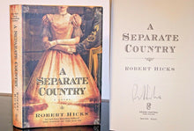 Load image into Gallery viewer, A Separate Country by Robert Hicks SIGNED Book First 1st Edition Hardcover
