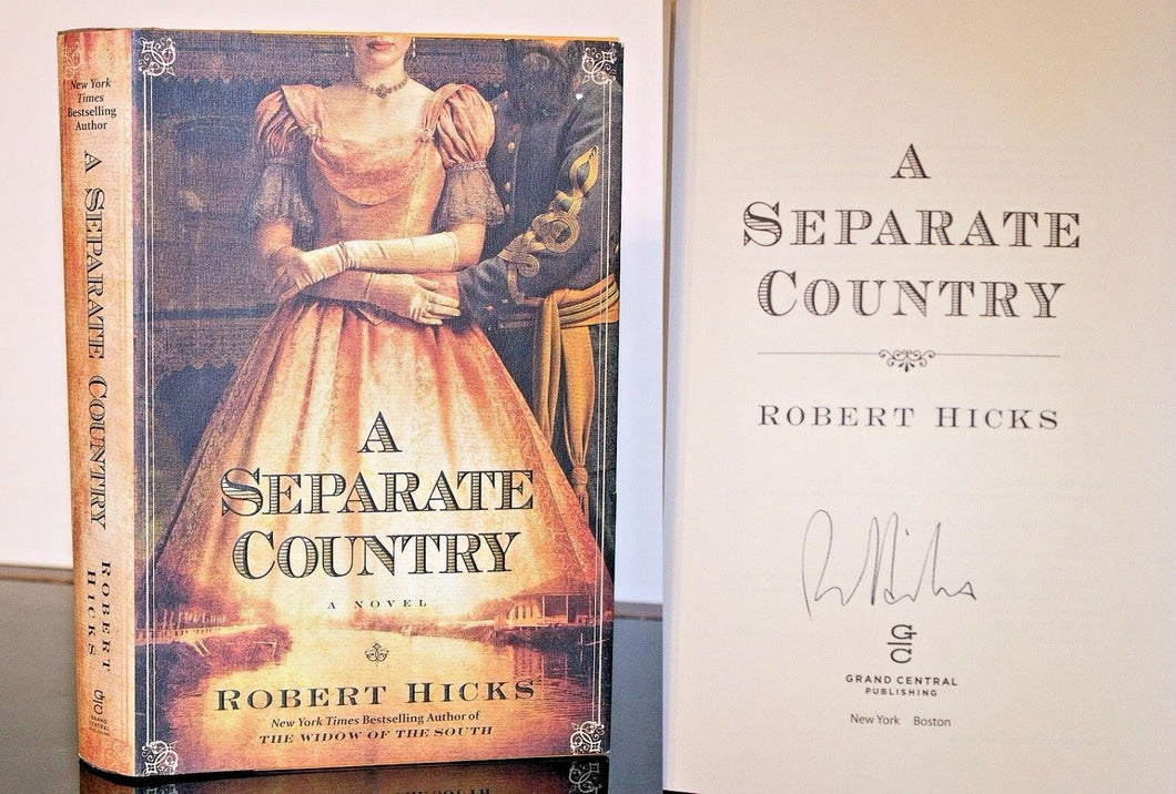 A Separate Country by Robert Hicks SIGNED Book First 1st Edition Hardcover