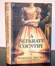 Load image into Gallery viewer, A Separate Country by Robert Hicks SIGNED Book First 1st Edition Hardcover
