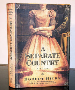 A Separate Country by Robert Hicks SIGNED Book First 1st Edition Hardcover