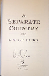 A Separate Country by Robert Hicks SIGNED Book First 1st Edition Hardcover