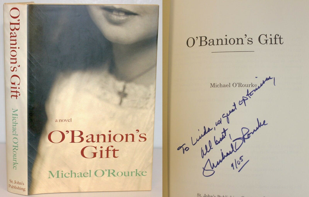 O'Banion's Gift by Michael O'Rourke SIGNED Book First Edition 1st Hardcover
