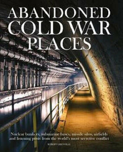 Abandoned Cold War Places Buildings Book Submarine Bases by Robert Grenville