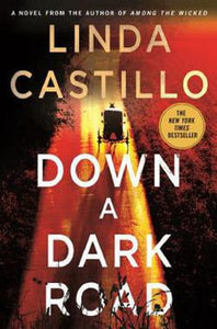 Down a Dark Road by Linda Castillo Hardcover Kate Burkholder Series Book 9 Novel