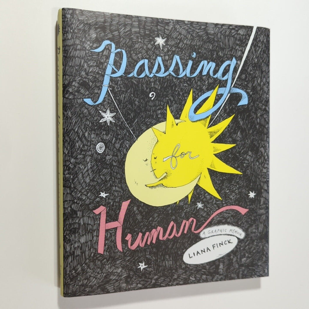Passing for Human: A Graphic Novel Memoir by Liana Finck First 1st Edition Book
