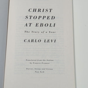 Christ Stopped at Eboli : The Story of a Year by Carlo Levi Book FSG Classics