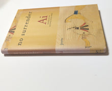 Load image into Gallery viewer, No Surrender : Poems by Ai First 1st Edition Hardcover Poetry Book 2010 Hardback
