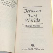 Load image into Gallery viewer, Between Two Worlds By Maisie Mosco 1st Edition Vintage Romance Paperback Novel
