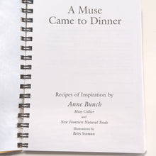 Load image into Gallery viewer, A Muse Came to Dinner Recipes of Inspiration by Anne Bunch Clean Eating Cookbook

