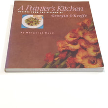 Load image into Gallery viewer, A Painter&#39;s Kitchen Vintage Cookbook Recipes from Georgia O&#39;Keeffe 1st Edition
