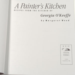 A Painter's Kitchen Vintage Cookbook Recipes from Georgia O'Keeffe 1st Edition