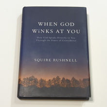 Load image into Gallery viewer, When God Winks at You: How God Speaks Directly to
