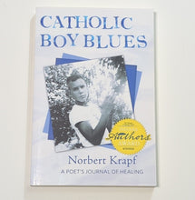 Load image into Gallery viewer, Catholic Boy Blues : A Poet&#39;s Journal of Healing by Norbert Krapf (2015,...
