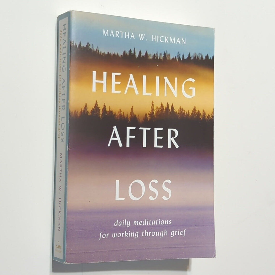 Healing After Loss By Martha W Hickman Daily Meditations For Grief Help Book