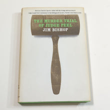 Load image into Gallery viewer, The Murder Trial Of Judge Joe Peel Jim Bishop Vintage True Crime Hardcover Book
