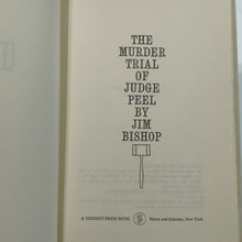 Load image into Gallery viewer, The Murder Trial Of Judge Joe Peel Jim Bishop Vintage True Crime Hardcover Book
