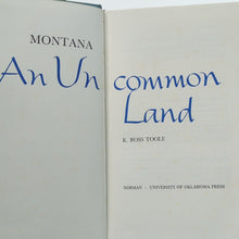 Load image into Gallery viewer, Western Montana State Local Old West History Book An Uncommon Land K. Ross Toole
