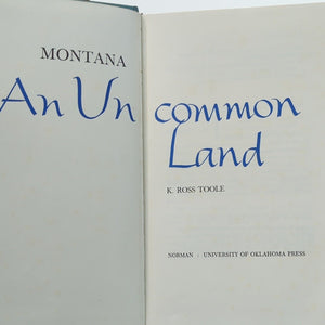 Western Montana State Local Old West History Book An Uncommon Land K. Ross Toole