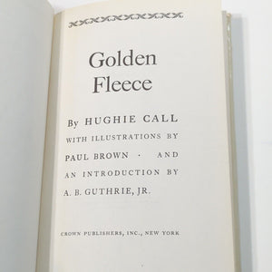 Golden Fleece Hughie Call Vintage Montana History Sheep Ranch Story A B Guthrie