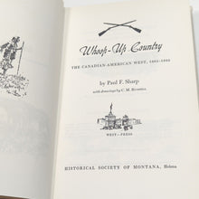 Load image into Gallery viewer, Whoop Up Trail Country By Paul F Sharp Montana Territory Frontier History Book
