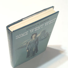 Load image into Gallery viewer, Some Went West Dorothy M Johnson Vintage Women Homesteading Settler History Book
